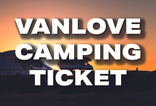 Vanlove Camping Ticket